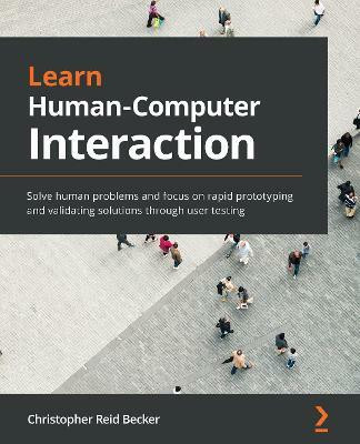 Learn Human-Computer Interaction(English, Paperback, Becker Christopher Reid)