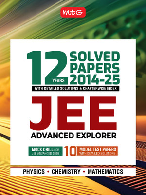MTG JEE Advanced 12 Previous Years (2014-2025) Solved Papers (PYQ Book) with Chapterwise Detailed Solutions Physics, Chemistry & Mathematics | JEE Advanced Explorer For 2026 Exam(Paperback, MTG Editorial Board)