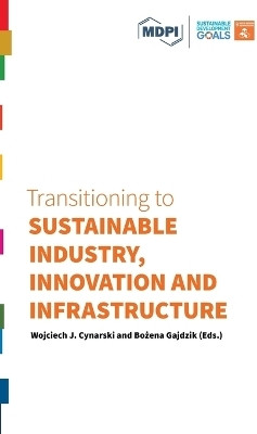Transitioning to Sustainable Industry, Innovation and Infrastructure(English, Hardcover, unknown)