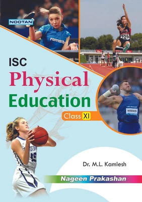 Nootan ISC Physical Education for Class 11th-Academic Year 2025-26  - Academic Year 2024-25(Paperback, Dr. M.L. Kamlesh)