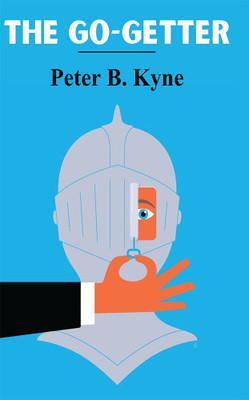 The Go-Getter (DF Self-Help Treasure)(Hardcover, Peter B. Kyne)