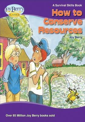 How To Conserve Resources(English, Paperback, Berry Joy)