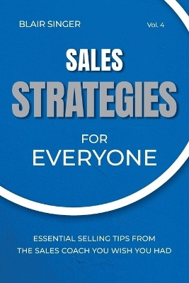 Sales Strategies for Everyone(English, Paperback, Singer Blair)