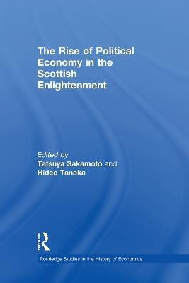 The Rise of Political Economy in the Scottish Enlightenment(English, Paperback, unknown)