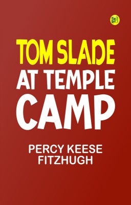 Tom Slade at Temple Camp(Paperback, Percy Keese Fitzhugh)