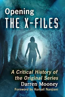 Opening The X-Files(English, Paperback, Mooney Darren)
