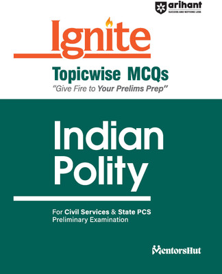 Arihant Ignite Series for UPSC Prelims- Topicwise MCQs for Indian Polity | For Civil Services & State PCS Prelims |For Exam 2025(English, Paperback, unknown)