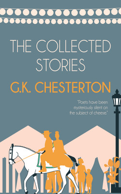The Collected Stories of G.K. Chesterton(Paperback, G.K. Chesterton)
