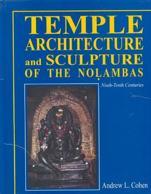 Temple Architecture and Sculpture of the Nolambas(English, Hardcover, Cohen Andrew L.)
