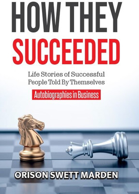 How They Succeeded(Paperback, Orison Swett Marden)