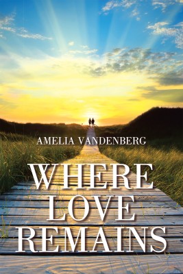 Where Love Remains(English, Paperback, Vandenberg Amelia)