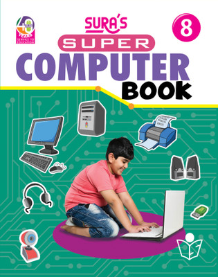 SURA'S Super Computer Book - Class 8 - Amazing New Series(Paperback, A Panel Of Authors)