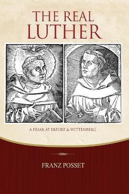 The Real Luther(English, Paperback, Posset Franz)