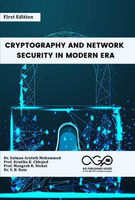 Cryptography and Network Security in Modern Era(Paperback, Dr. Salman Arafath Mohammed, Prof. Krutika K. Chhajed, Prof. Mangesh K. Nichat, Dr. V. B. Kute)