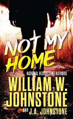 Not My Home(English, Paperback, Johnstone William W.)