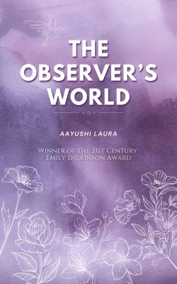 The Observer's World(English, Paperback, Laura Aayushi)