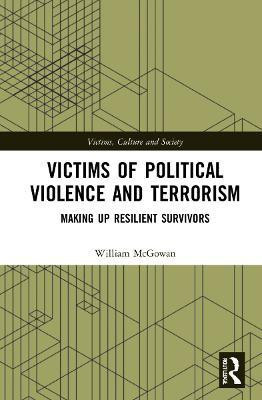 Victims of Political Violence and Terrorism(English, Hardcover, McGowan William)