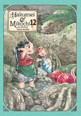 Hakumei & Mikochi: Tiny Little Life in the Woods, Vol. 12(English, Paperback, Blackman Abigail)