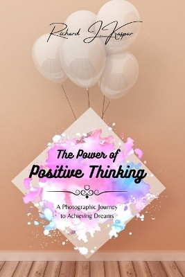The Power of Positive Thinking(English, Paperback, Kaspar Richard J)