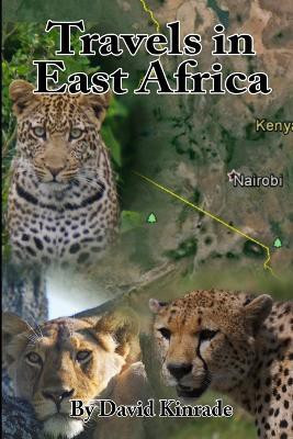 Travels in East Africa(English, Paperback, Kinrade David)