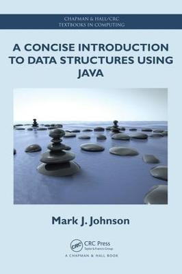 A Concise Introduction to Data Structures using Java(English, Electronic book text, Johnson Mark J.)