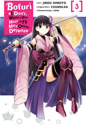 Bofuri: I Don't Want to Get Hurt, so I'll Max Out My Defense., Vol. 3 (manga)(English, Paperback, Cunningham Andrew)