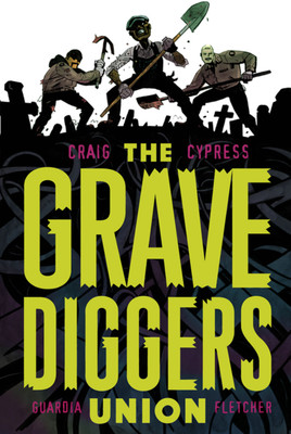The Gravediggers Union Volume 1(English, Paperback, Craig Wes)