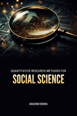 QUANTITATIVE RESEARCH METHODS FOR SOCIAL SCIENCE(Paperback, Amalendu Bhunia)