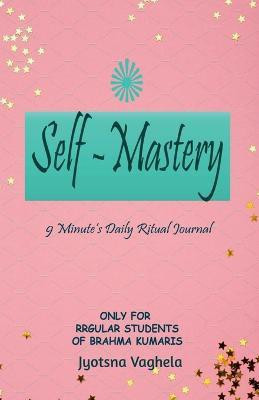 Self-Mastery(English, Paperback, Vaghela Jyotsna)