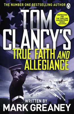 Tom Clancy's True Faith and Allegiance(English, Paperback, Greaney Mark)