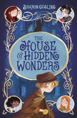 The House of Hidden Wonders(English, Paperback, Gosling Sharon)