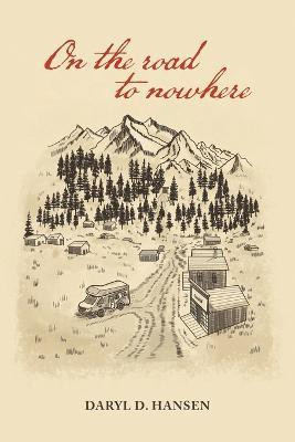 On the Road to Nowhere(English, Paperback, Hansen Daryl D)