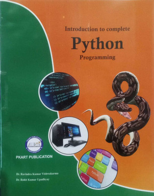 PYTHON Introduction to complete PYTHON Programming(Paperback, Dr. Ravindra Kumar Vishwakarma, Dr. Rohit Kumar Upadhyay)