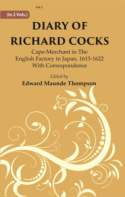 Diary Of Richard Cocks : Cape-merchant In The English Factory In Japan, 1615-1622 With Correspondence 2nd(Paperback, Edward Maunde Thompson)