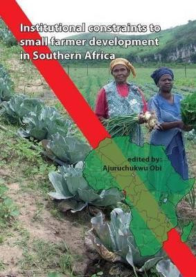 Institutional constraints to small farmer development in Southern Africa(English, Electronic book text, unknown)