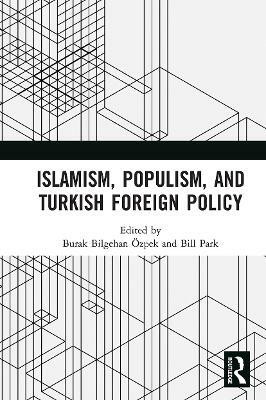 Islamism, Populism, and Turkish Foreign Policy(English, Paperback, unknown)