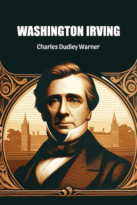 Washington Irving (Edition2024)(English, Paperback, Warner Charles Dudley)