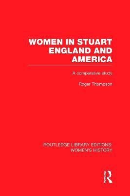 Women in Stuart England and America(English, Paperback, Thompson Roger)