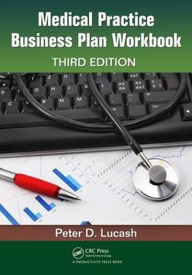 Medical Practice Business Plan Workbook(English, Electronic book text, Lucash Peter D.)