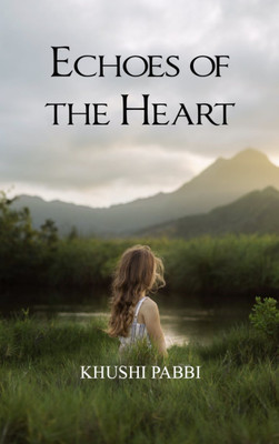 Echoes of the Heart(Paperback, Khushi Pabbi)