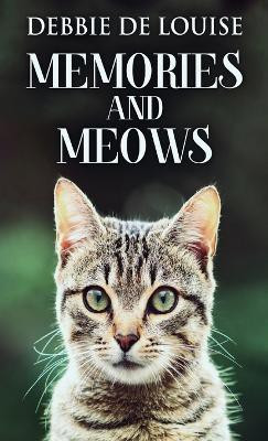 Memories And Meows(English, Hardcover, De Louise Debbie)