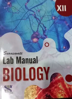 Saraswati Lab Manual Biology Class 12(2022, Rajesh Kumar Srivastav)