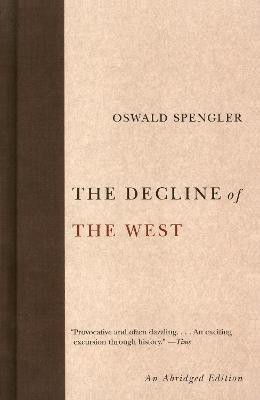 The Decline of the West(English, Paperback, Spengler Oswald)