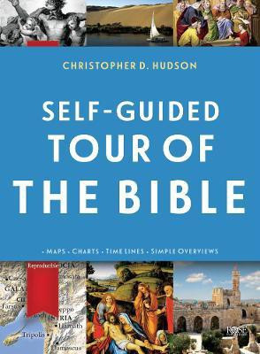 Self-Guided Tour of the Bible(English, Paperback, Hudson Christopher D)