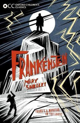 Oxford Children's Classics: Frankenstein(English, Paperback, Shelley Mary)