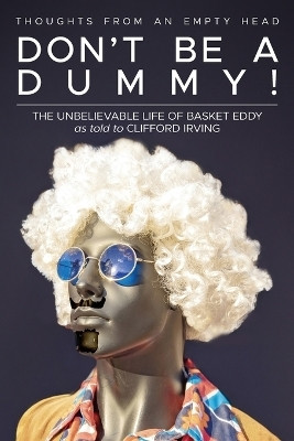 Don't Be A Dummy(English, Paperback, unknown)