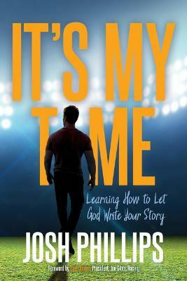 It's My Time(English, Paperback, Phillips Josh)
