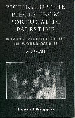 Picking Up the Pieces from Portugal to Palestine(English, Paperback, Wriggins Howard)