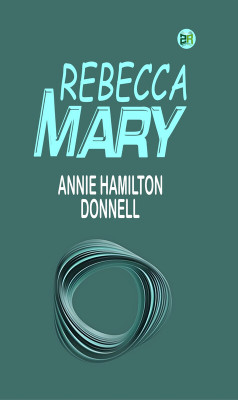 Rebecca Mary(Paperback, Annie Hamilton Donnell)