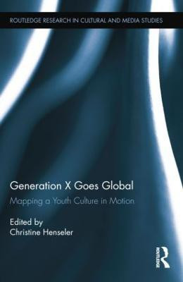 Generation X Goes Global(English, Paperback, unknown)
